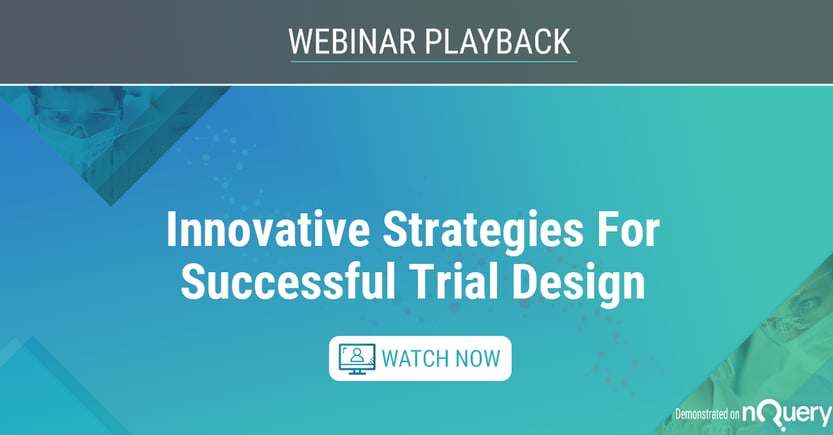 Innovative Strategies For Successful Trial Design - Watch Webinar on Demand